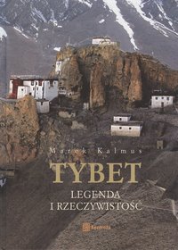 Tybet. Legenda i rzeczywistość. Wydanie 1