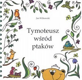 Tymoteusz wśród ptaków (+ CD)