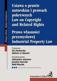 Ustawa o prawie autorskim i prawach pokrewnych. Law on Copyright and Related Rights. Prawo własności przemysłowej. Property Law