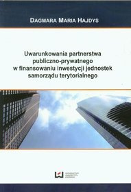 Uwarunkowania partnerstwa publiczno-prywatnego w finansowaniu inwestycji jednostek samorządu terytor