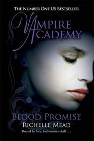 Vampire Academy Blood Promise