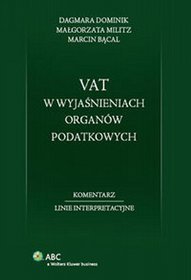 VAT w wyjaśnieniach organów podatkowych