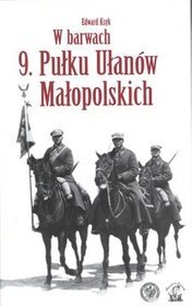 W barwach 9. Pułku Ułanów Małopolskich