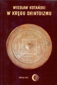 W kręgu shintoizmu, tom 1
