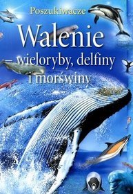 Walenie wieloryby delfiny i morświny
