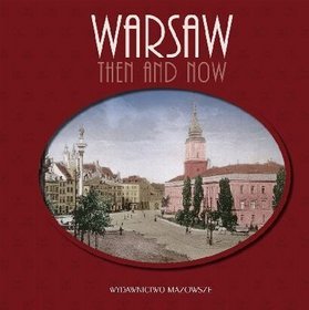 Warszawa dawniej i teraz (wersja angielska)
