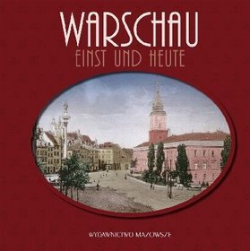 Warszawa dawniej i teraz (wersja  niemiecka)