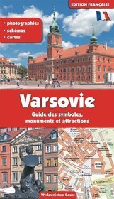 Warszawa. Przewodnik po symbolach zabytkach i atrakcjach. Wydanie francuskie