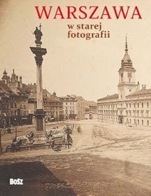 Warszawa w starej fotografii
