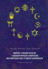 Wartości i stosunek do religii i kościołów Wspólnot Europejskich Unii Europejskiej i jej państw czło
