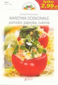Warzywa doskonałe - pomidor, papryka, cukinia, nr. 7/2011