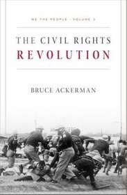We the People: Civil Rights Revolution Volume 3