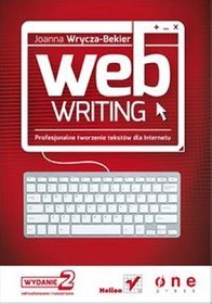 Webwriting. Profesjonalne tworzenie tekstów dla internetu