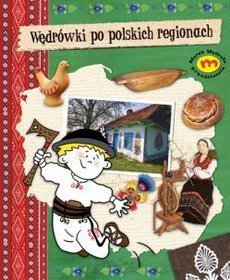 Wędrówki po polskich regionach