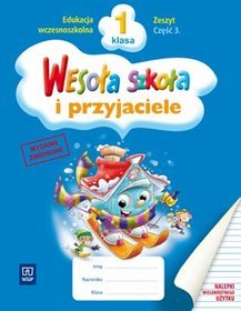 Wesoła szkoła i przyjaciele SP KL 1 Zeszyt. Część 3