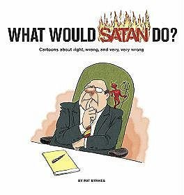What Would Satan Do