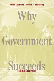 Why Government Succeeds  Why It Fails