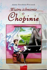 Wiatru tchnienie o Chopinie