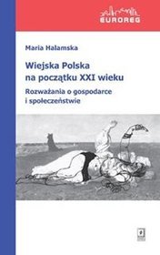 Wiejska Polska na początku XXI wieku. Rozważania o polityce i społeczeństwie