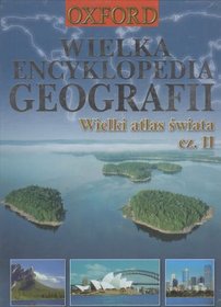 Wielka encyklopedia geografii, tom 16 - Wielki atlas świata cz. II