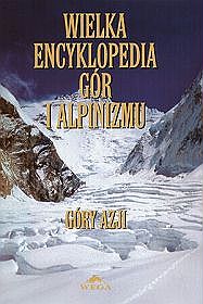 Wielka encyklopedia gór i alpinizmu - tom 2. Góry Azji