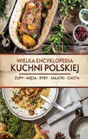 Wielka Encyklopedia Kuchni Polskiej Tw