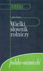 Wielki słownik rolniczy polsko-niemiecki