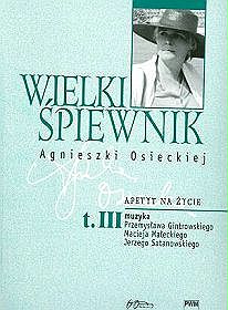Wielki śpiewnik Agnieszki Osieckiej - tom 3, Apetyt na życie