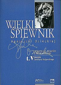 Wielki śpiewnik Agnieszki Osieckiej - tom 5 Strofki o miłości i przemijaniu