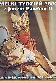 Wielki Tydzień 2000 z Janem Pawłem II