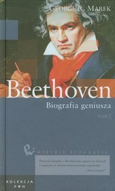 Wielkie Biografie. Tom 23. Beethoven. Biografia geniusza. Tom 2