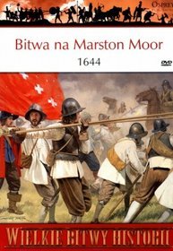 Wielkie Bitwy Historii. Bitwa na Marston Moor 1644 + DVD