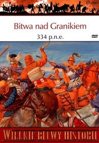 Wielkie Bitwy Historii. Bitwa nad Granikiem 334 p.n.e. + DVD