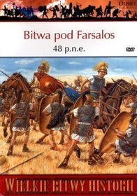 Wielkie Bitwy Historii. Bitwa pod Farsalos 48 p.n.e. + DVD