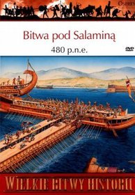 Wielkie Bitwy Historii. Bitwa pod Salaminą 480 p.n.e. + DVD