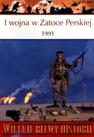 Wielkie Bitwy Historii. I wojna w Zatoce Perskiej 1991 + DVD