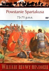 Wielkie Bitwy Historii. Powstanie Spartakusa 73-71 p.n.e. + DVD