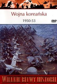 Wielkie Bitwy Historii. Wojna koreańska 1950-53 + DVD