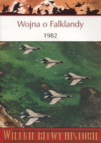 Wielkie Bitwy Historii. Wojna o Falklandy 1982 + DVD