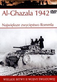 Wielkie bitwy II wojny światowej. Al-Ghazala 1942. Największe zwycięstwo Rommla + DVD