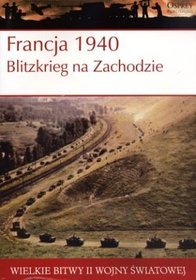 Wielkie bitwy II wojny światowej. Francja 1940. Blitzkrieg na Zachodzie + DVD
