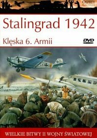 Wielkie bitwy II wojny światowej. Stalingrad 1942. Klęska 6. Armii + DVD