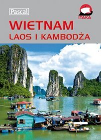 Wietnam. Laos i Kambodża