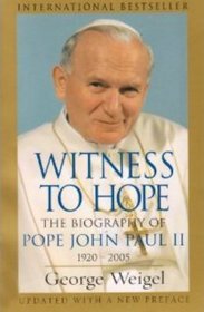 Witness to Hope - the Biography of Pope John Paul II