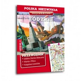 Polska niezwykła Województwo łódzkie Przewodnik