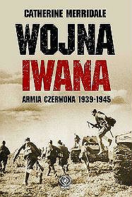 Wojna Iwana. Armia Czerwona 1939-1945