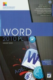 Word 2010 PL. Ilustrowany przewodnik