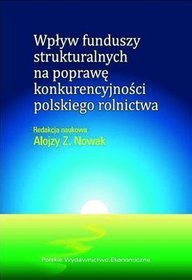 Wpływ funduszy strukturalnych na poprawę konkurencyjności polskiego rolnictwa