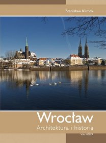 Wrocław. Architektura i historia