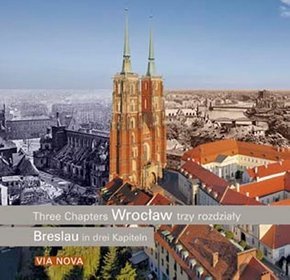Wrocław - trzy rozdziały